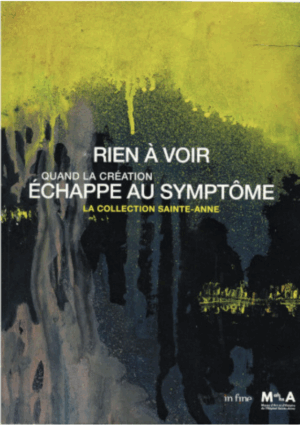 Rien à voir. Quand la création échappe au symptôme